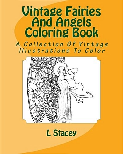 Vintage Fairies and Angels Coloring Book: A Collection of Vintage Illustrations to Color (Paperback)