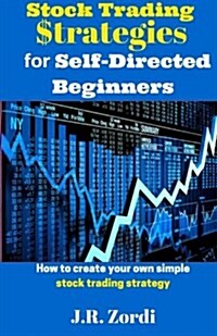 Stock Trading $trategies for Self-directed Beginners (Paperback)