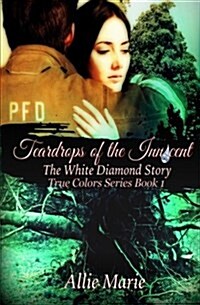 Teardrops of the Innocent: The White Diamond Story (Paperback)