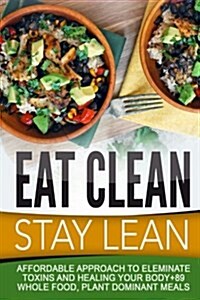 Eat Clean Stay Lean (Paperback)