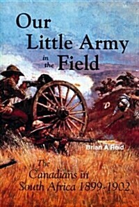 Our Little Army in the Field (Hardcover, 1st)