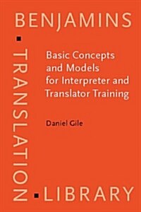 Basic Concepts and Models for Interpreter and Translator Training (Hardcover)