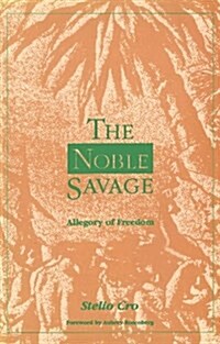 The Noble Savage: Allegory of Freedom (Paperback)