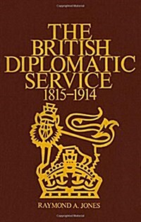 The British Diplomatic Service: 1815-1914 (Paperback)