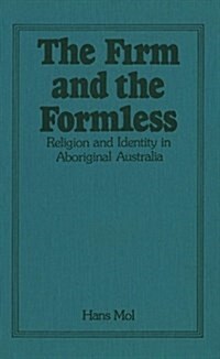 The Firm and the Formless: Religion and Identity in Aboriginal Australia (Paperback)