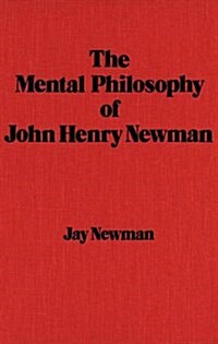 The Mental Philosophy of John Henry Newman (Paperback)