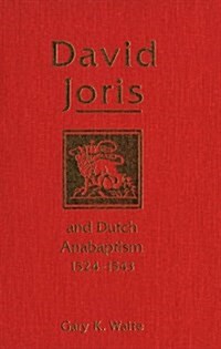 David Joris and Dutch Anabaptism, 1524-1543 (Paperback)