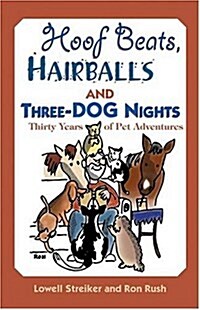 Hoofbeats, Hair Balls, and Three-Dog Nights (Paperback)