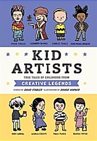 Kid Artists: True Tales of Childhood from Creative Legends (Hardcover)