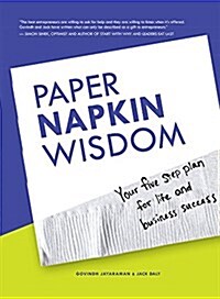 Paper Napkin Wisdom: Your Five Step Plan for Life and Business Success (Hardcover)