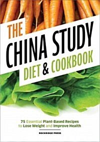 China Study Diet and Cookbook (Paperback)