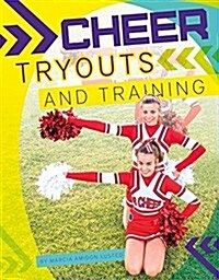 Cheer Tryouts and Training (Library Binding)