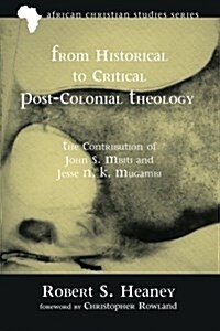 From Historical to Critical Post-Colonial Theology (Paperback)