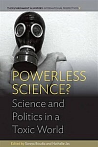 Powerless Science? : Science and Politics in a Toxic World (Paperback)