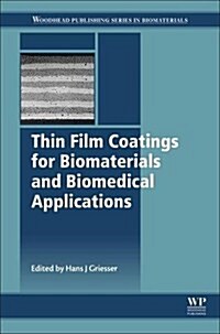 Thin Film Coatings for Biomaterials and Biomedical Applications (Hardcover)