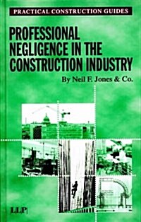 Professional Negligence in the Construction Industry (Paperback)