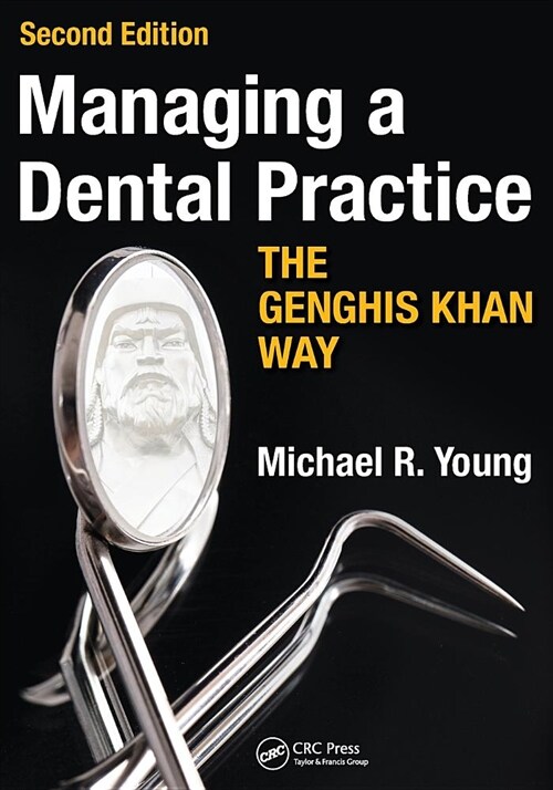 Managing a Dental Practice the Genghis Khan Way (Paperback, 2 ed)