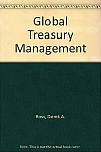 Global Treasury Management (Hardcover)