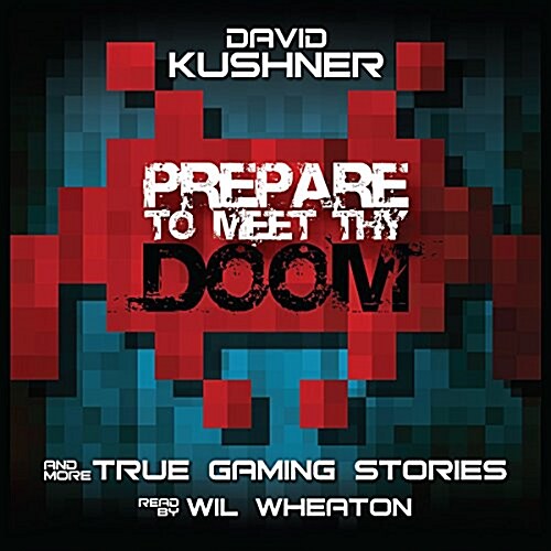 Prepare to Meet Thy Doom: And More True Gaming Stories (Audio CD)