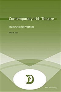 Contemporary Irish Theatre: Transnational Practices (Paperback)