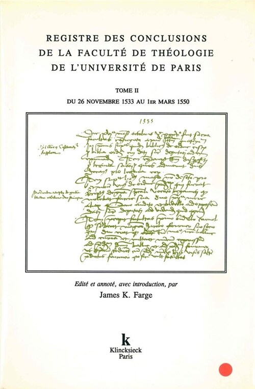 Registre Des Conclusions de la Faculte de Theologie de lUniversite de Paris (26 Novembre 1533-1er Mars 1550): Tome II . Du 26 Novembre 1533 Au 1er Ma (Paperback)