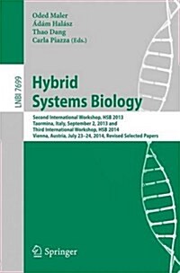 Hybrid Systems Biology: Second International Workshop, Hsb 2013, Taormina, Italy, September 2, 2013 and Third International Workshop, Hsb 2014 (Paperback, 2015)