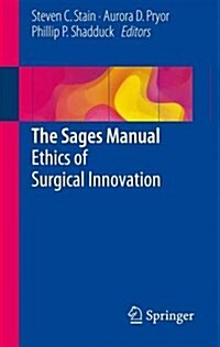 The Sages Manual Ethics of Surgical Innovation (Paperback)