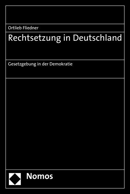 Rechtsetzung in Deutschland: Gesetzgebung in Der Demokratie (Paperback)