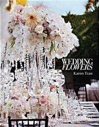 Wedding Flowers: Karen Tran (Hardcover)