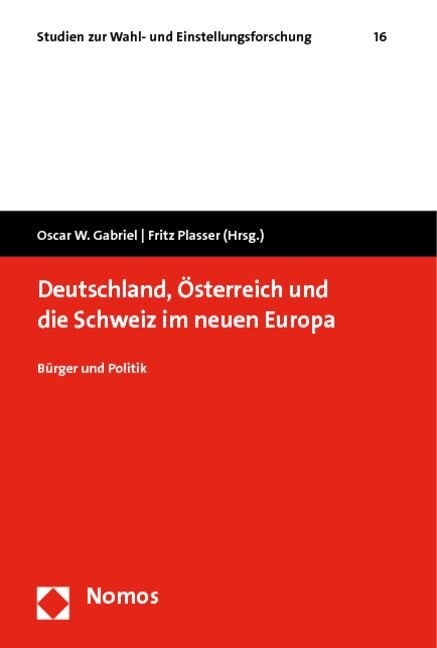 Deutschland, Osterreich Und Die Schweiz Im Neuen Europa: Burger Und Politik (Paperback)
