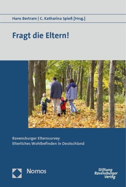 Fragt Die Eltern!: Ravensburger Elternsurvey Elterliches Wohlbefinden in Deutschland (Paperback)