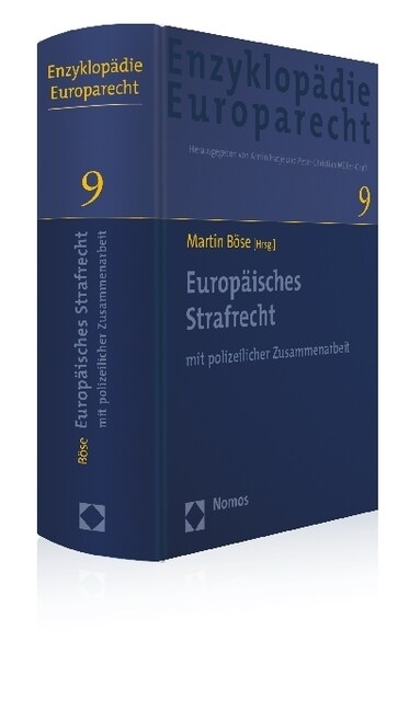 Europaisches Strafrecht: Mit Polizeilicher Zusammenarbeit. Zugleich Band 9 Der Enzyklopadie Europarecht (Hardcover)