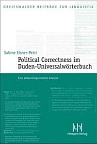 Political Correctness Im Duden-Universalworterbuch: Eine Diskurslinguistische Analyse (Hardcover)