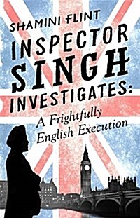 Inspector Singh Investigates: A Frightfully English Execution : Number 7 in series (Paperback)