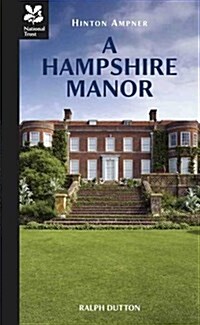 Hinton Ampner : A Hampshire Manor (Paperback, 3 Rev ed)