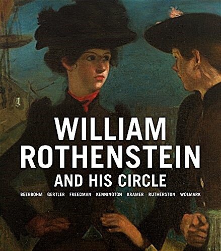 William Rothenstein and His Circle (Hardcover)