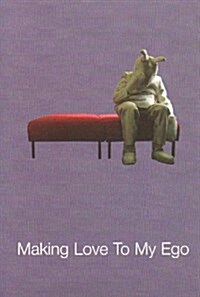 Making Love to My Ego (Paperback)