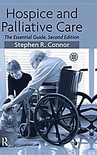 Hospice and Palliative Care : The Essential Guide (Hardcover, 2 Rev ed)