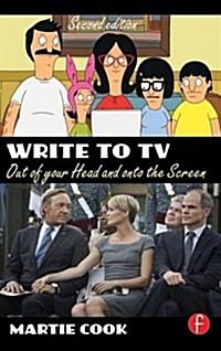 Write to TV : Out of Your Head and onto the Screen (Hardcover, 2 New edition)