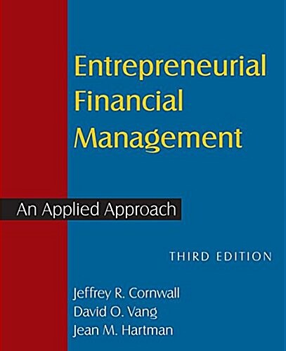 Entrepreneurial Financial Management : An Applied Approach (Hardcover, 3 Rev ed)