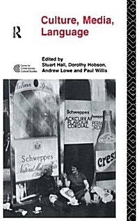 Culture, Media, Language : Working Papers in Cultural Studies, 1972-79 (Hardcover)