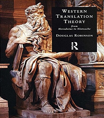 Western Translation Theory from Herodotus to Nietzsche : From Herodotus to Nietzsche (Hardcover, 2 ed)