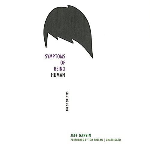 Symptoms of Being Human Lib/E (Audio CD)