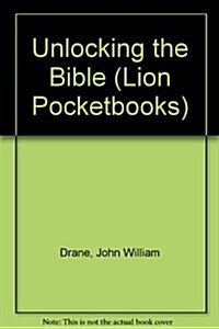 Unlocking the Bible (Lion Pocketbooks) (Paperback, 1st)