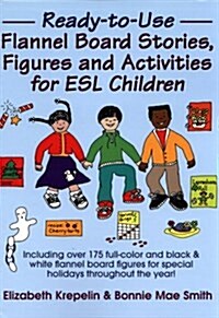 Ready-To-Use Flannel Board Stories, Figures and Activities for ESL Children (Spiral-bound, Spi)