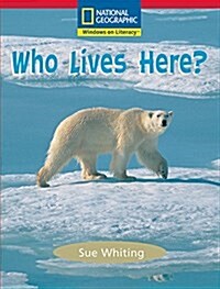 Windows on Literacy Emergent (Social Studies: Geography): Who Lives Here? (Reach for Reading) (Paperback, 1)