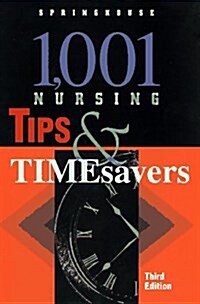 1,001 Nursing Tips & Timesavers (Paperback, 3 Sub)