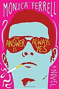 The Answer Is Always Yes (Hardcover, Complete Numbers Starting with 1, 1st Ed)