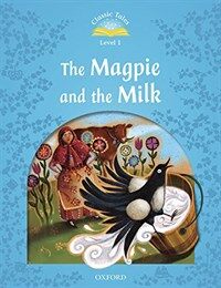 Classic Tales: Level 1: The Magpie and the Milk CD-ROM and Audio Pack (Paperback, 2nd Revised edition)