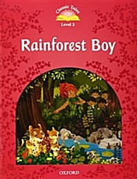 Classic Tales Second Edition: Level 2: Rainforest Boy e-Book with Audio Pack (Package)